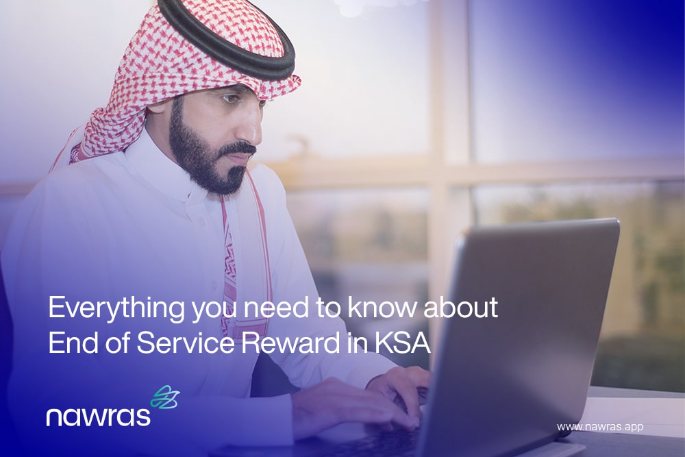 Everything you need to know about End of Service Reward in KSA